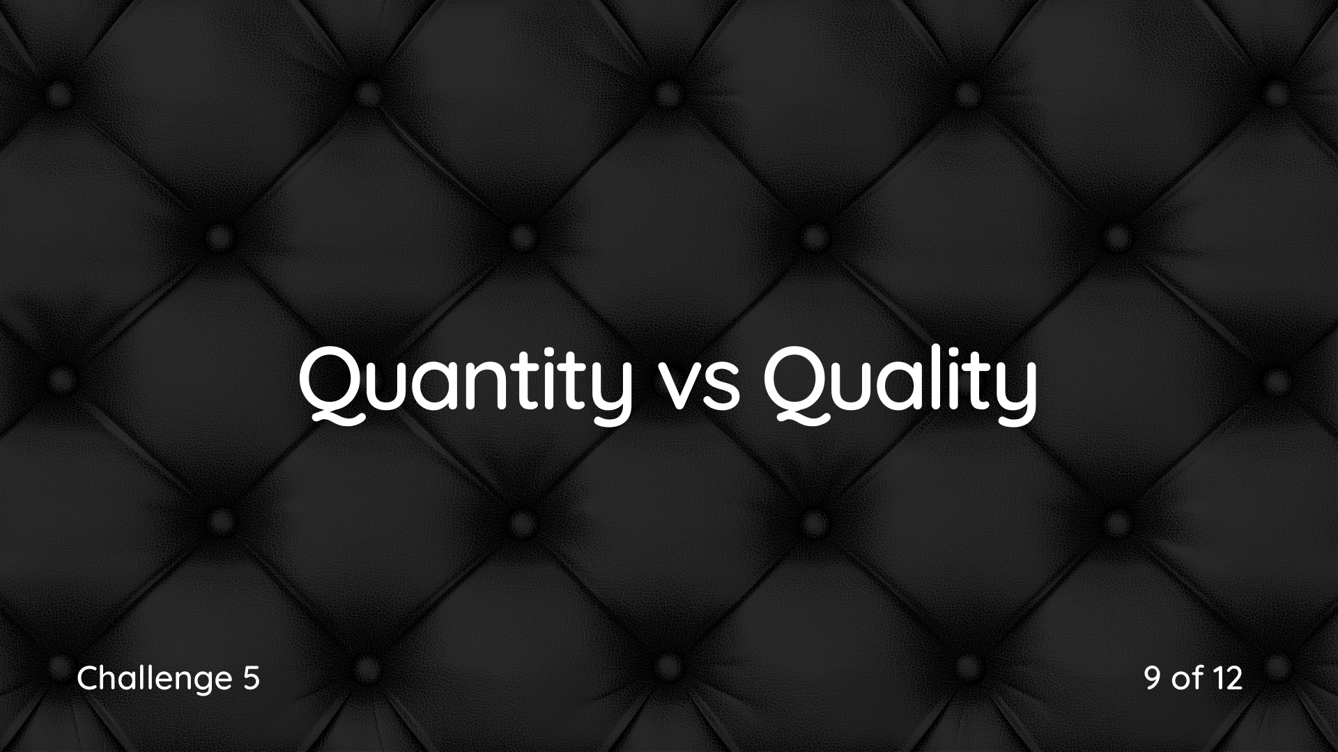 Quantity v Quality