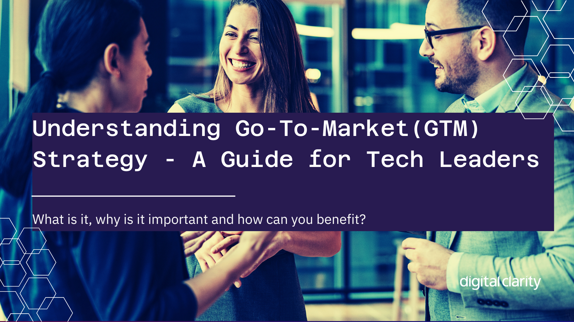 Understanding Go-To-Market (GTM) Strategy